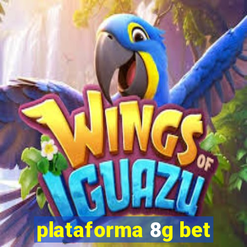 plataforma 8g bet